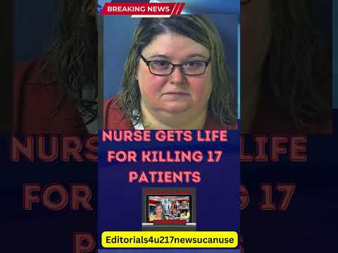 Pure Evil! Nurse Get's Life Sentence for Killing 17 Patients #viral