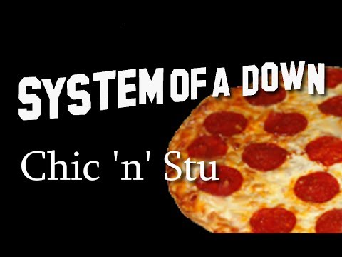 System of a Down - Chic 'n' Stu [Lyrics]