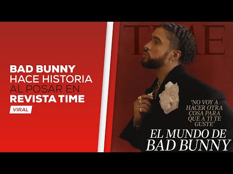 Bad Bunny hace historia al posar en la portada de la revista TIME