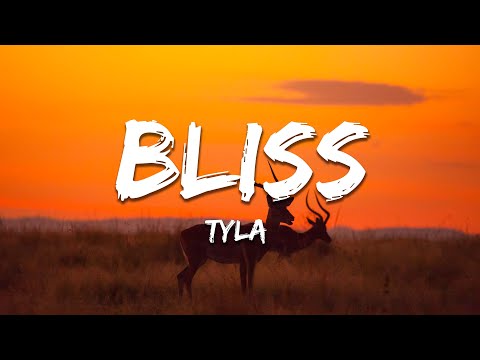 Tyla - Bliss (Lyrics)