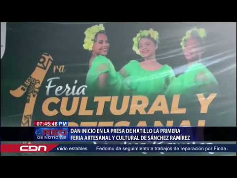 Dan inicio en la presa de Hatillo la primera Feria Artesanal y Cultural de Sánchez Ramírez