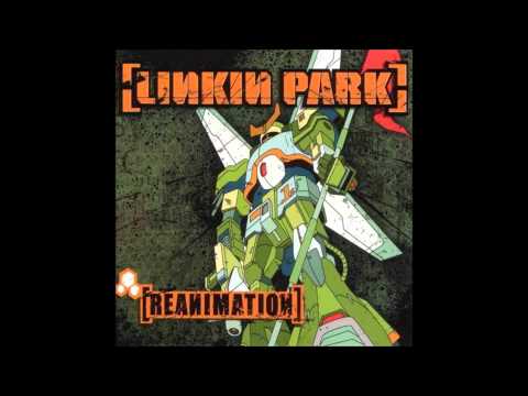 Linkin Park - Pts. Of .Athrty feat. Jay Gordon (Reanimation)