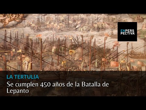 Se cumplen 450 años de la Batalla de Lepanto