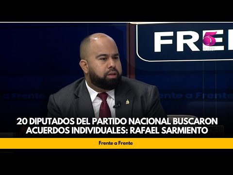 20 diputados del Partido Nacional buscaron acuerdos individuales: Rafael Sarmiento