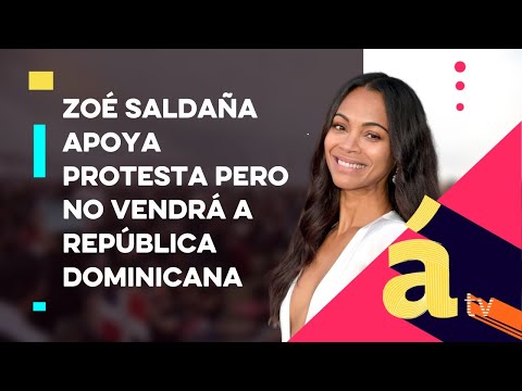 Zoé Saldaña apoya protesta pero no vendrá a República Dominicana