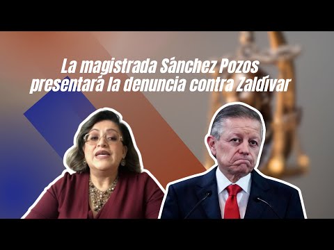 La magistrada Sánchez Pozos presentará la denuncia contra Zaldívar