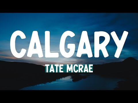 Tate McRae - Calgary (Lyrics)