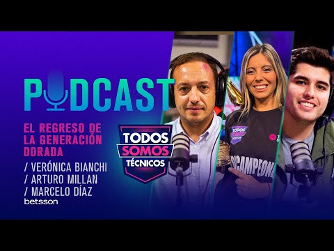 TST Podcast  EL REGRESO DE LA GENERACIÓN DORADA | VERO BIANCHI, ARTURO MILLÁN, MARCELO DÍAZ