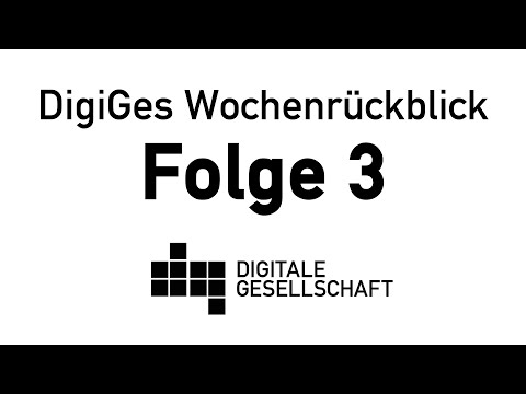 DigiGes Wochenrückblick Folge 3 - #dgw003