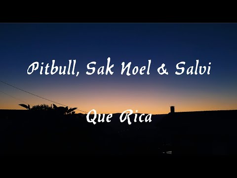 Pitbull, Sak Noel & Salvi - Que rica (Tocame) Letra Lyrics
