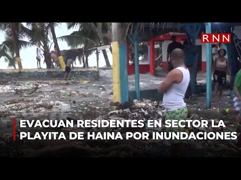 Evacuan residentes en sector La Playita de Haina por inundaciones
