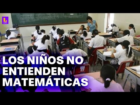 Educación peruana en crisis: Apenas el 23% de los niños entienden matemáticas