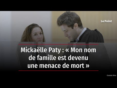 Mickaëlle Paty : « Mon nom de famille est devenu une menace de mort »