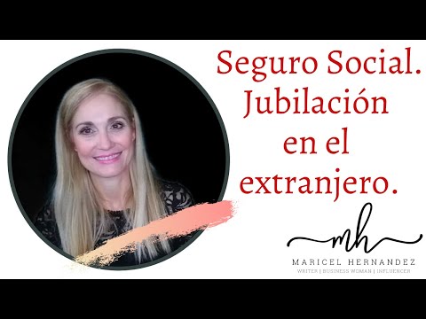 SEGURO SOCIAL. JUBILACION EN EL EXTRANJERO