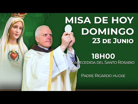 Misa de hoy 18:00 | Domingo 23 de Junio #rosario #misa