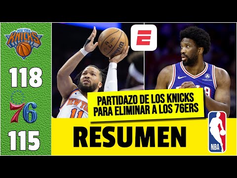 Los KNICKS ELIMINARON a los 76ers de Joel Embiid. Avanzan a semifinal. JALEN BRUNSON la figura | NBA