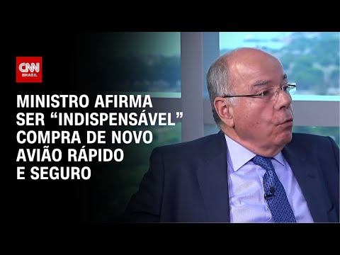 Ministro afirma ser “indispensável” compra de novo avião rápido e seguro | CNN ENTREVISTAS