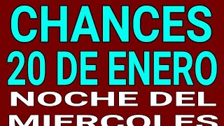 Resultado chances de la noche Miércoles 20 de Enero de 2021