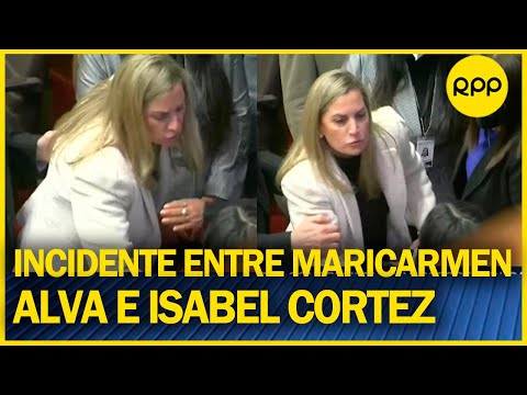 Maricarmen ALVA e Isabel CORTEZ: INCIDENTE entre congresistas durante el pleno