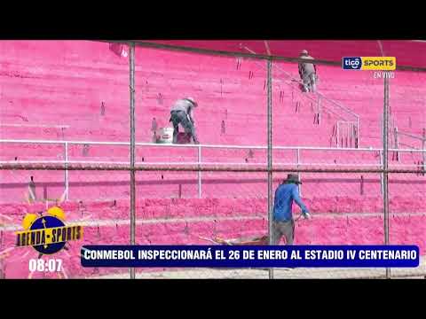 ¡Contra Reloj! ?? La Conmebol inspeccionará el 26 de enero al estadio IV Centenario de Tarija.