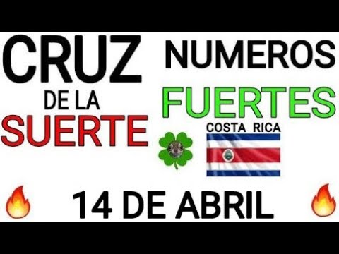 Cruz de la suerte y numeros ganadores para hoy 14 de Abril para Costa Rica