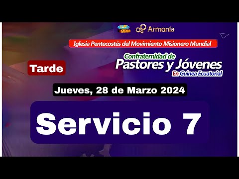 Servicio 7 / Tarde / Confraternidad de Pastores y Jóvenes