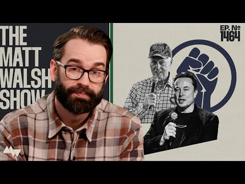 Why The Left Is Willing To Do Anything They Can To Take Down Elon Musk | Ep. 1464