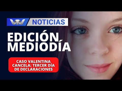 Edición Mediodía 06/02 | Caso Valentina Cancela: tercer día de declaraciones
