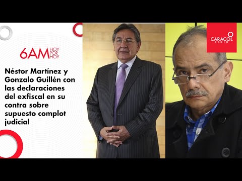 Néstor Martínez y Gonzalo Guillén hablan  del supuesto complot en contra del fiscal | Caracol Radio