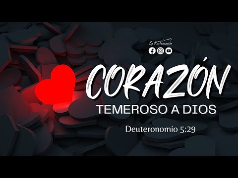 CORAZÓN TEMEROSO A DIOS I Deuteronomio 5:29 I Viernes 3/05/2024