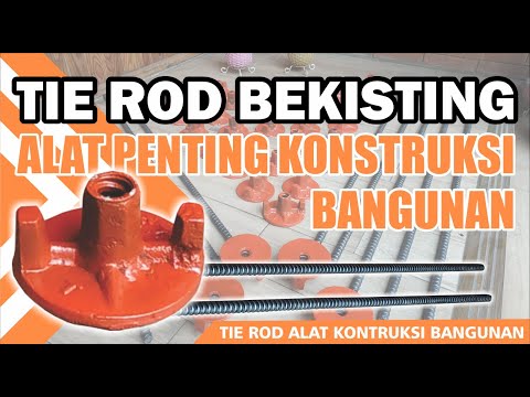 Tie Rod Bekisting | Alat Kontruksi Bangunan