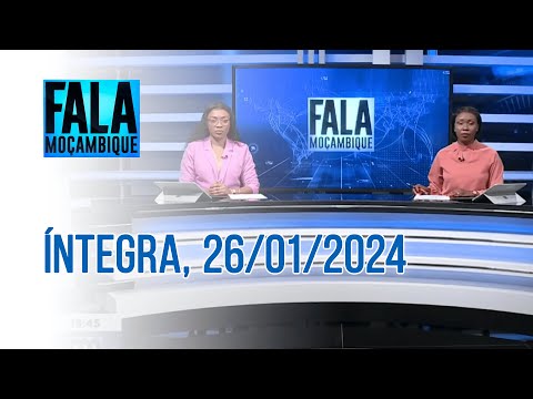 Assista na íntegra o Fala Moçambique |26/01/2024