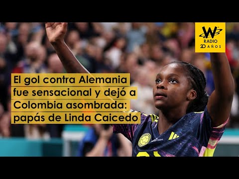 El gol contra Alemania fue sensacional y dejó a Colombia asombrada: papás de Linda Caicedo