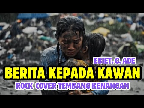 BERITA KEPADA KAWAN - EBIET G ADE ||  ROCK COVER TERBARU TEMBANG KENANGAN
