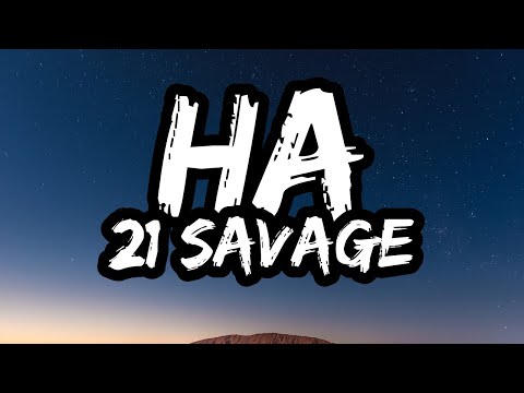21 Savage – HA (Lyrics)