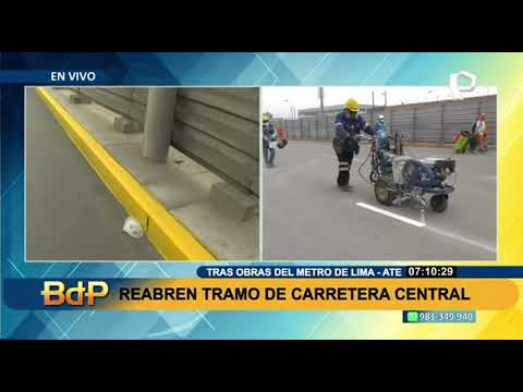 Tras siete años: Reabren tramo de la carretera Central por obras del Metro de Lima