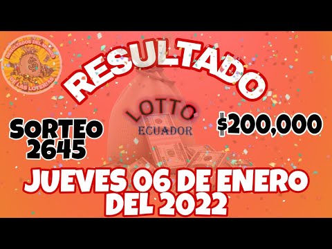 RESULTADO LOTTO SORTEO #2645 DEL JUEVES 06 DE ENERO DEL 2022 /LOTERÍA DE ECUADOR/