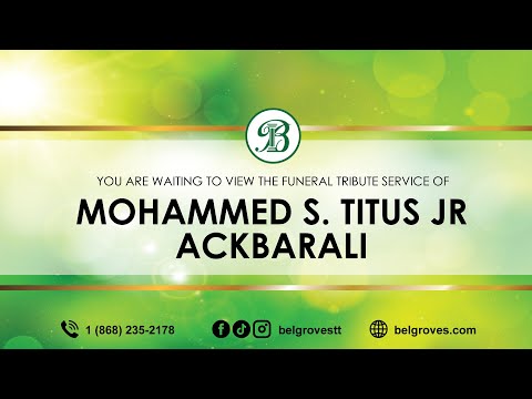 Mohammed S. Titus Jr Ackbarali Tribute Service