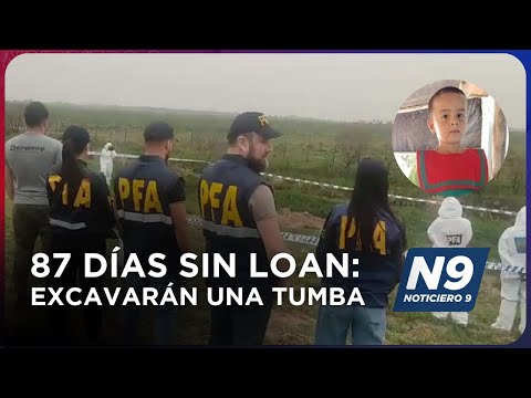 87 DÍAS SIN LOAN: EXCAVARÁN UNA TUMBA - NOTICIERO 9