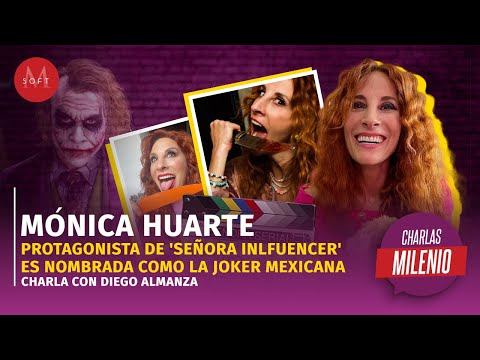 Mónica Huarte protagonista de 'Señora Influencer' es nombrada como la Joker mexicana