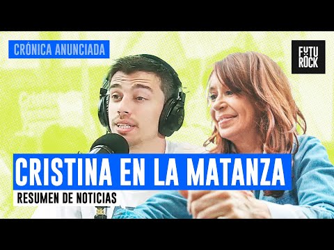 CRISTINA EN LA MATANZA | RESUMEN DE NOTICIAS con JUAN AMORÍN en CRÓNICA ANUNCIADA