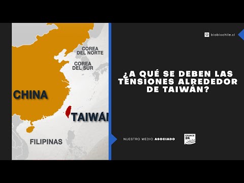 ¿A qué se deben las tensiones alrededor de Taiwán?