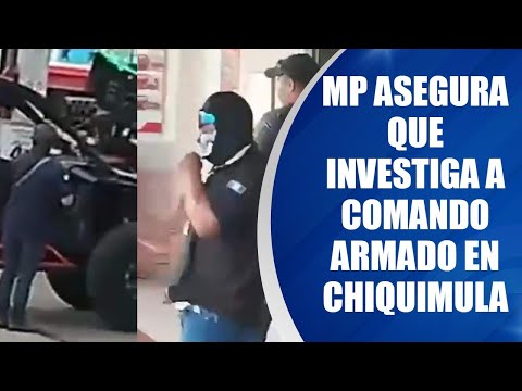 MP asegura que investiga a comando armado en Chiquimula