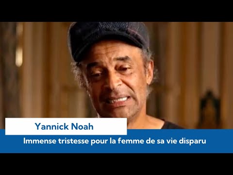 Yannick Noah bouleversé par la mort de la femme de sa vie , immense tristesse du chanteur