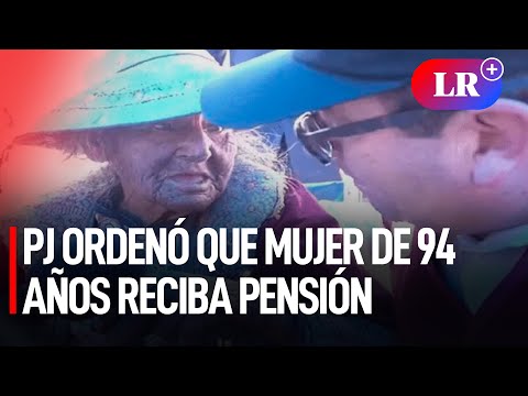 Arequipa: PJ ordenó que mujer de 94 años en ESTADO de ABANDONO reciba PENSIÓN de su hijo | #LR