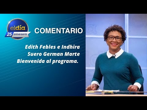 ElDiaRD: Indira Suero German Marte Bienvenida al programa. 14/ Abril / 2022