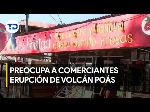 Erupción volcán Poás: comerciantes están preocupados por sus ventas