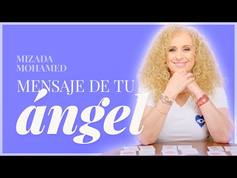 Mensaje de tu Ángel. Cuarta Semana de Julio 2024. Mizada Mohamed.