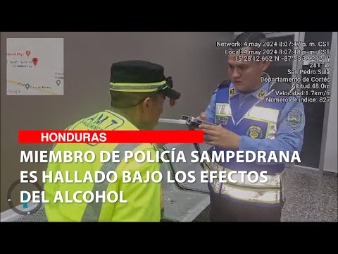 Miembro de policía sampedrana es hallado bajo los efectos del alcohol