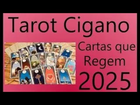 Quais Cartas do Baralho Cigano que regem 2025?  Regentes 2025   Tarot Cigano 2025    Previsão 2025